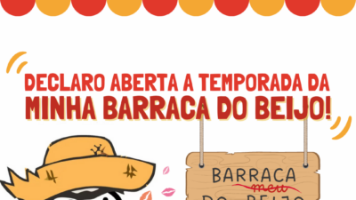 Declaro aberta a temporada da minha Barraca do Beijo!