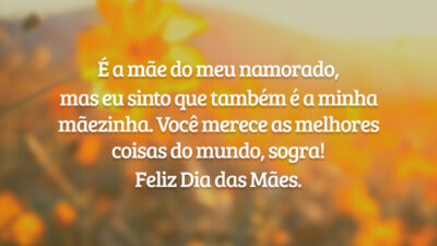 É a mãe do meu namorado, mas eu sinto que também é a minha mãezinha. Você merece as melhores coisas do mundo, sogra! Feliz Dia das Mães.