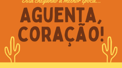 Está chegando a melhor época... Aguenta, coração! O povo fica em festa, quando começa o São João!