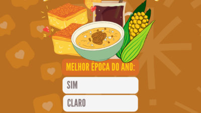 Festa Junina, melhor época do ano SIM, CLARO ou COM CERTEZA?