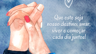 Que este seja nosso destino: amar, viver e começar cada dia juntos!