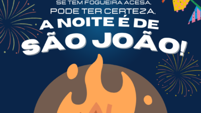 Se tem fogueira acesa, pode ter certeza, a noite é de São João!