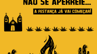Sossega o facho, não se aperreie… A festança já vai começar!