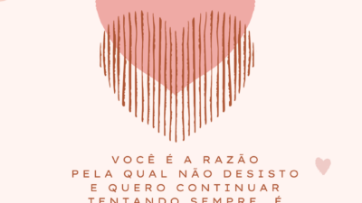 Você é o motivo do meu sorriso