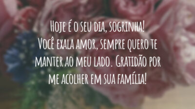 Hoje é o seu dia, sogrinha! Você exala amor, sempre quero te manter ao meu lado. Gratidão por me acolher em sua família!