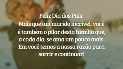 Feliz Dia dos Pais! Mais que um marido incrível, você é também o pilar desta família que,  a cada dia, se ama um pouco mais. Em você temos a nossa razão para sorrir e continuar!