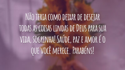 Não teria como deixar de desejar todas as coisas lindas de Deus para sua vida, sogrinha! Saúde, paz e amor é o que você merece. Parabéns!