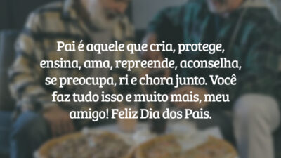 Pai é aquele que cria, assume, protege, ensina, ama, transforma, repreende, aconselha, se preocupa, ri e chora junto. Você é tudo isso, meu amigo! Feliz Dia dos Pais.