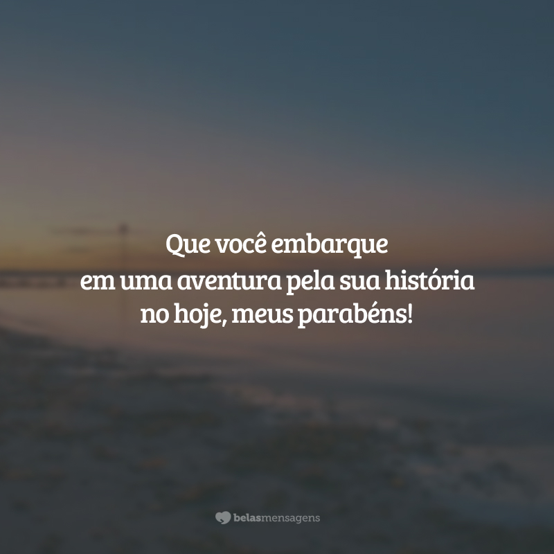 É difícil processar a passagem do tempo. Em um simples estalo passamos da fase jovem à adulta. O que nos resta desses períodos são as memórias e aprendizados. Que você embarque em uma aventura pela sua história no hoje, meus parabéns!