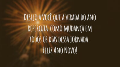 Desejo a você que a virada do ano repercuta em todos os&hellip;