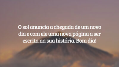 O sol anuncia a chegada de um novo dia e com ele uma nova página a ser escrita na sua história. Bom dia!