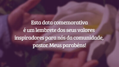 Esta data comemorativa é um lembrete dos seus valores inspiradores para nós da comunidade, pastor. Meus parabéns!
