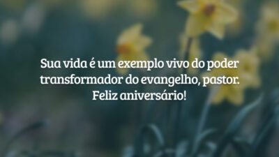 Sua vida é um exemplo vivo do poder transformador do evangelho, pastor. Feliz aniversário!