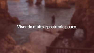 Vivendo muito e postando pouco.